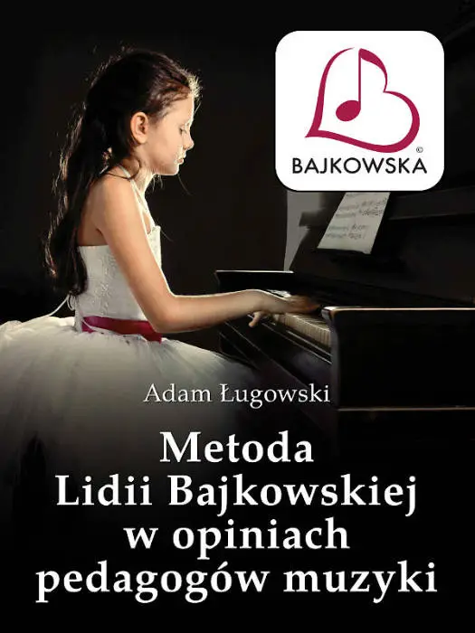 Metoda Lidii Bajkowskiej w opiniach pedagogów muzyki